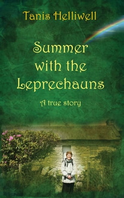 Summer with the Leprechauns: A True Story, Tanis Helliwell - Ebook - 9781476041582