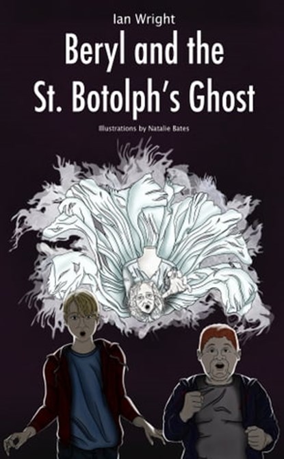 Beryl and the St. Botolph's Ghost, Ian Wright - Ebook - 9781476063188