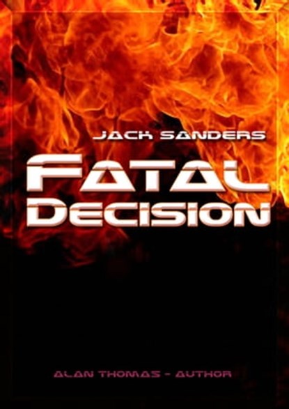 Fatal Decision, Alan Thomas - Ebook - 9781476067674