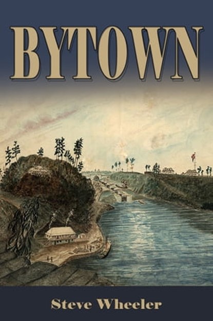 Bytown, Steve Wheeler - Ebook - 9781476081854