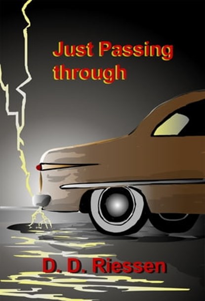 Just Passing Through, D. D. Riessen - Ebook - 9781476082356