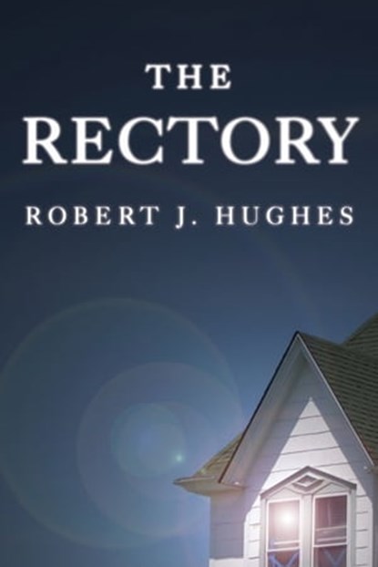 The Rectory, Robert Hughes - Ebook - 9781476090948
