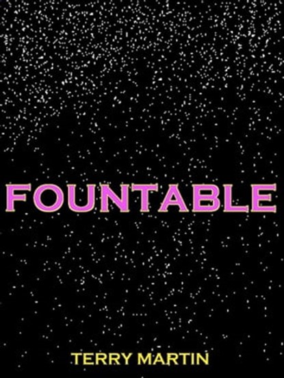 Fountable, Terry Wayne Martin - Ebook - 9781476098111