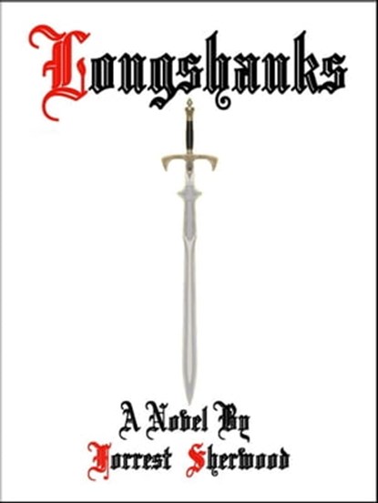Longshanks, Forrest Sherwood - Ebook - 9781476099811