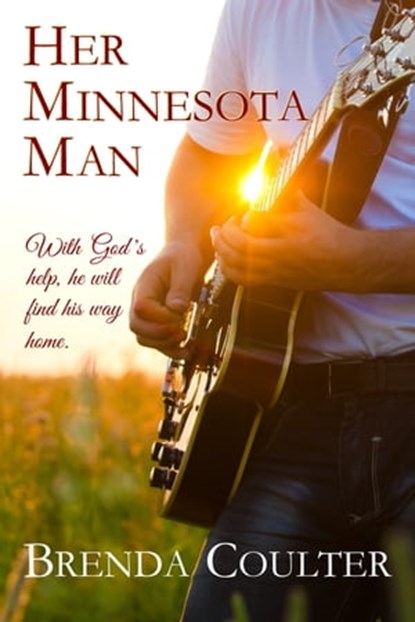 Her Minnesota Man (A Christian Romance Novel), Brenda Coulter - Ebook - 9781476120072