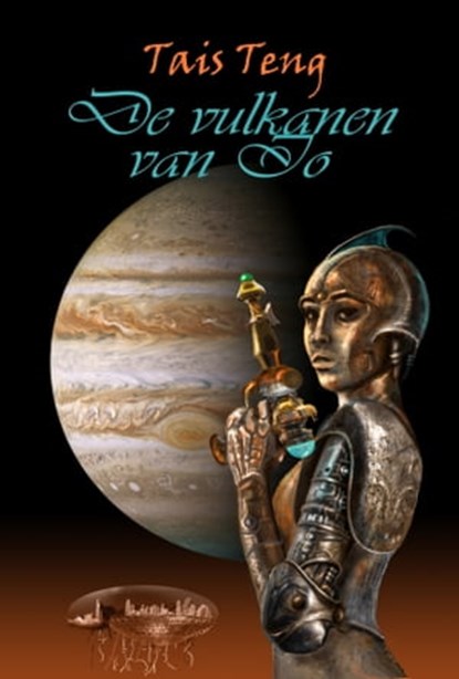 De Vulkanen van Io, Tais Teng - Ebook - 9781476122687