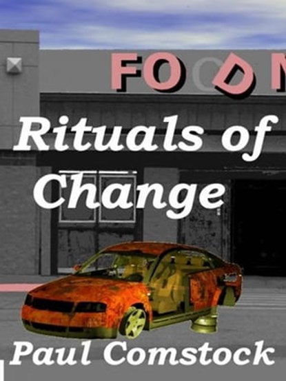 Rituals of Change, Paul Comstock - Ebook - 9781476138664