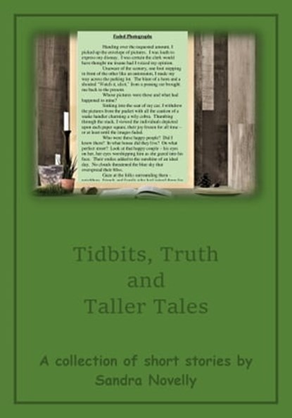Tidbits, Truths and Taller Tales, Sandra Novelly - Ebook - 9781476152035