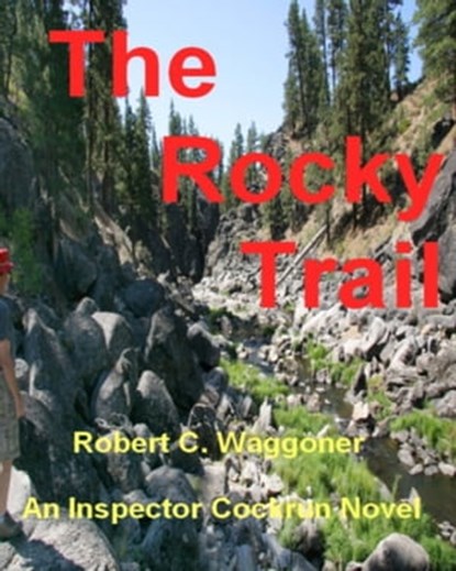 The Rocky Trail, Robert C. Waggoner - Ebook - 9781476153698