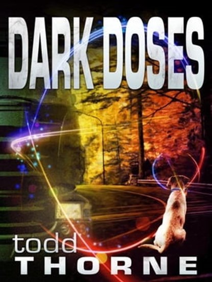 Dark Doses, Todd Thorne - Ebook - 9781476172842