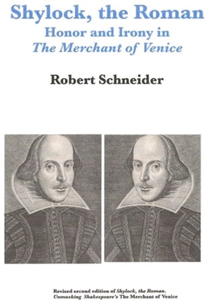 Shylock, the Roman: Honor and Irony in The Merchant of Venice, Robert Schneider - Ebook - 9781476180281