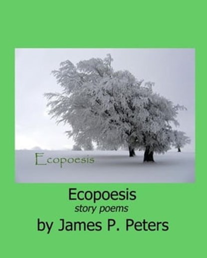 Ecopoesis, James P. Peters - Ebook - 9781476183046