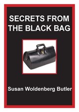 Secrets from the Black Bag - Susan Woldenberg Butler - 9781476210513