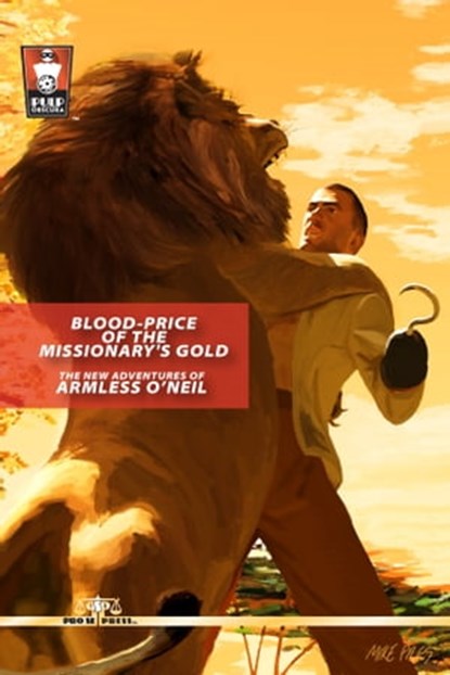 Blood-Price of the Missionary's Gold: The New Adventures of Armless O'Neil, Pro Se Press - Ebook - 9781476220673