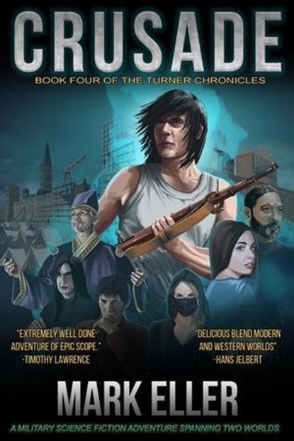 Crusade, Book 4 of The Turner Chronicles, Mark Eller - Ebook - 9781476226958