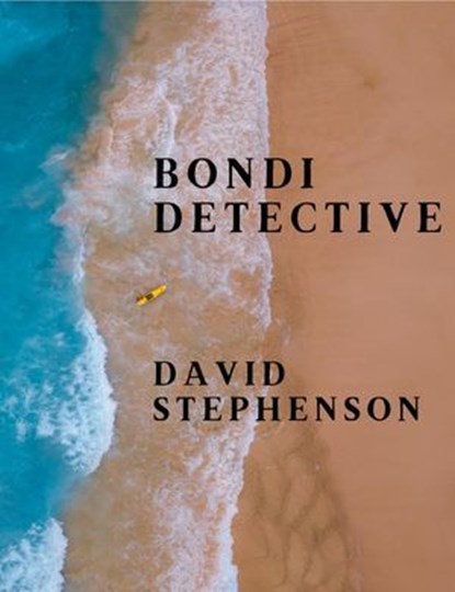 Bondi Detective, David Stephenson - Ebook - 9781476230795