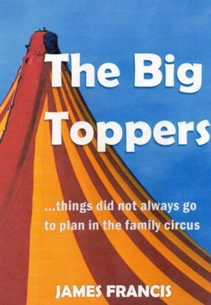The Big Toppers, James Francis - Ebook - 9781476257211