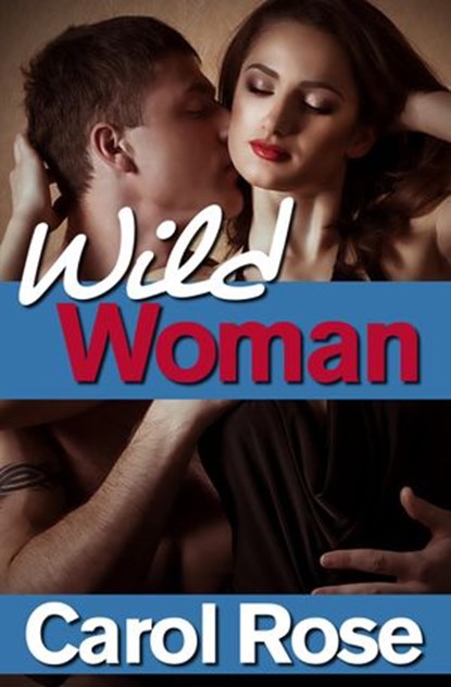 Wild Woman, Carol Rose - Ebook - 9781476267852
