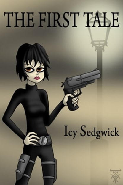 The First Tale, Icy Sedgwick - Ebook - 9781476272931