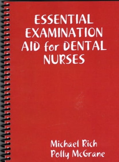 Essential Examination Aid For Dental Nurses, Michael Rich - Ebook - 9781476273853