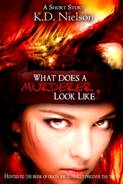 What Does A Murderer Looks Like, KD Nielson - Ebook - 9781476284163