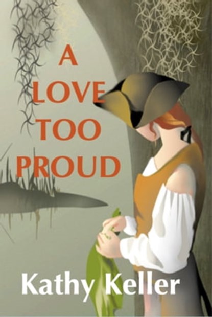 A Love Too Proud, Kathy Keller - Ebook - 9781476307817