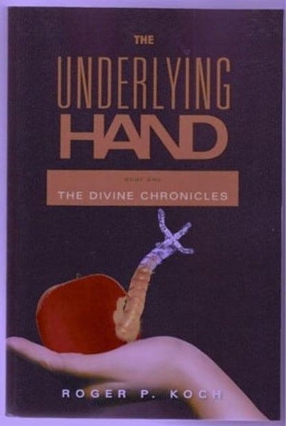 The Underlying Hand, Roger P Koch - Ebook - 9781476311043