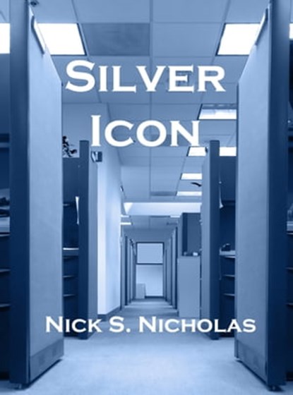 Silver Icon, Nick S Nicholas - Ebook - 9781476329901