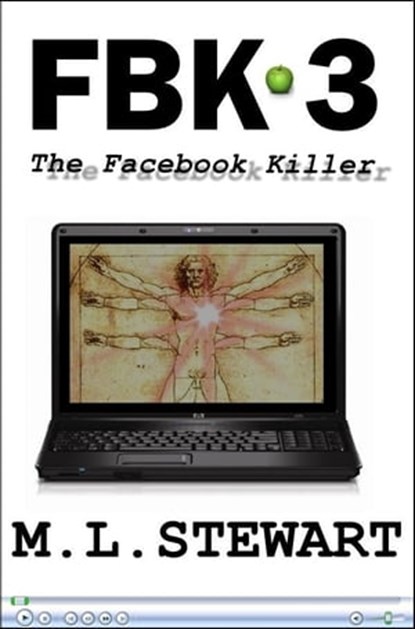 The Facebook Killer: Part 3 - The Finale., ML Stewart - Ebook - 9781476335582