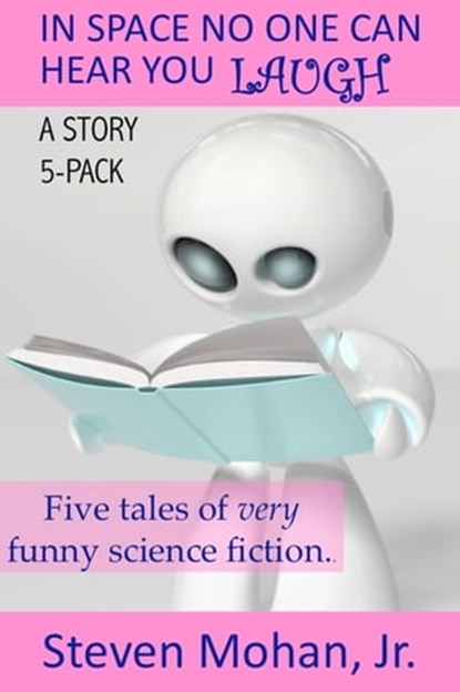 In Space No One Can Hear You Laugh, Steven Mohan, Jr. - Ebook - 9781476362922