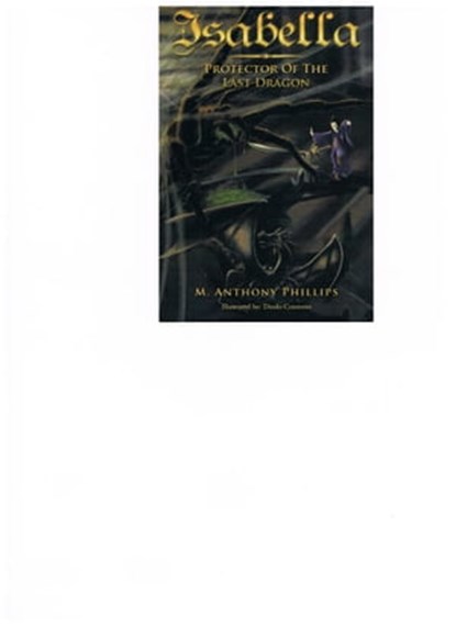 Isabella: Protector of the Last Dragon, m. anthony phillips - Ebook - 9781476364766