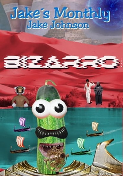 Jake's Monthly- Bizarro Anthology, Jake Johnson - Ebook - 9781476394862