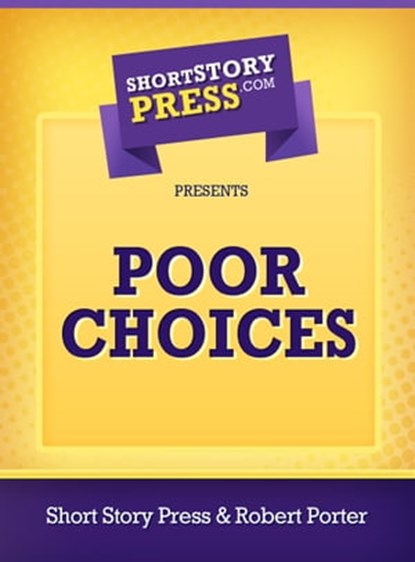 Poor Choices, Robert Porter - Ebook - 9781476399171
