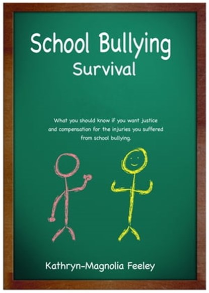 School Bullying Survival, Kathryn-Magnolia Feeley - Ebook - 9781476399355