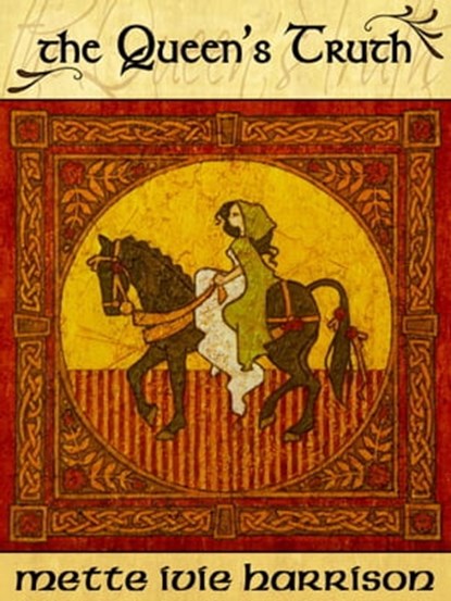 The Queen's Truth, Mette Ivie Harrison - Ebook - 9781476409290