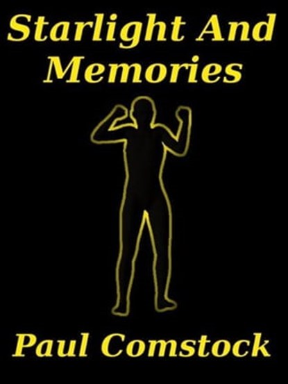 Starlight and Memories, Paul Comstock - Ebook - 9781476412894