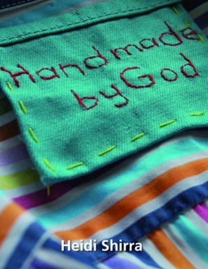 Handmade By God: Freedom from anorexia, Heidi Shirra - Ebook - 9781476424927