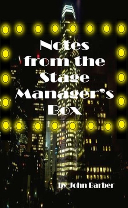 Notes from the Stage Manager's Box, John Barber - Ebook - 9781476427713
