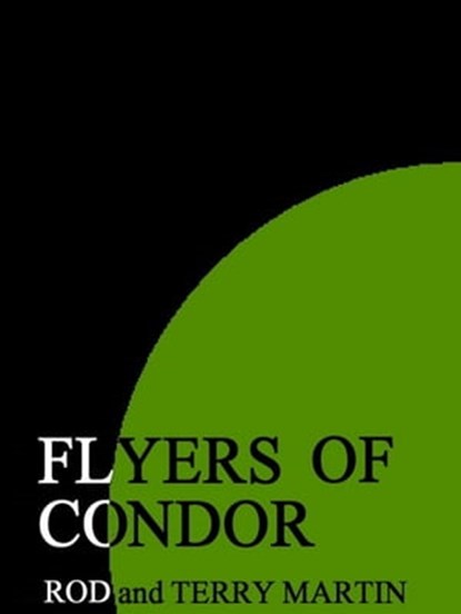Flyers of Condor, Rod Martin - Ebook - 9781476445519