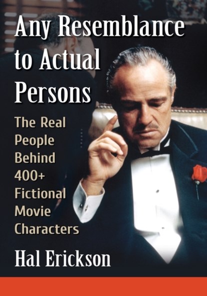 Any Resemblance to Actual Persons, Hal Erickson - Paperback - 9781476666051