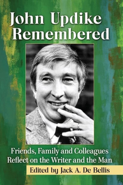 John Updike Remembered, Jack A. De Bellis - Paperback - 9781476667065