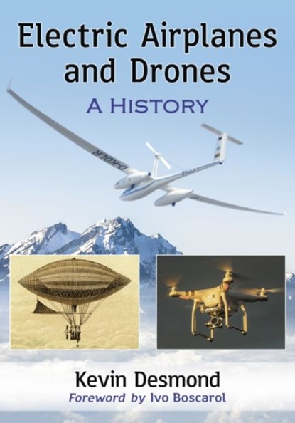Electric Airplanes and Drones, Kevin Desmond - Paperback - 9781476669618