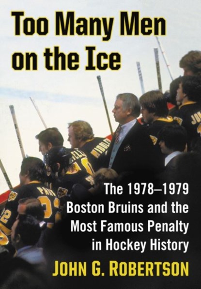 Too Many Men on the Ice, John G. Robertson - Paperback - 9781476671000