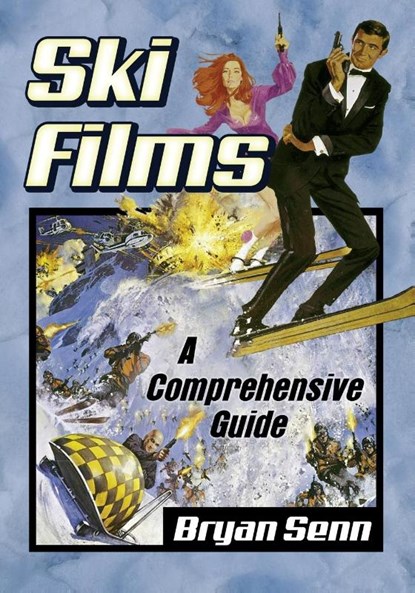Ski Films, Bryan Senn - Paperback - 9781476672199