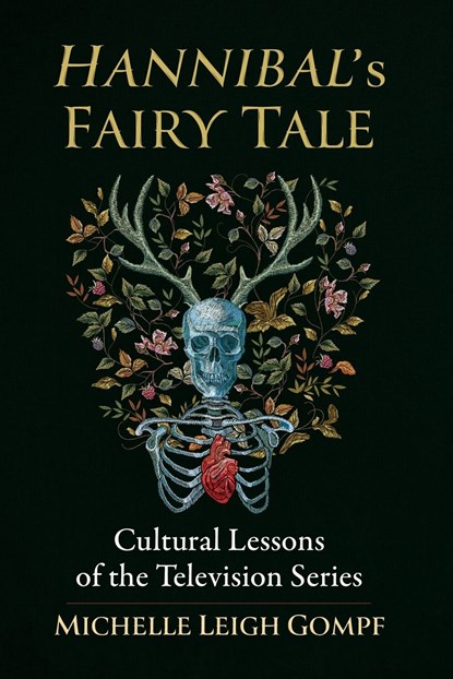 Hannibal's Fairy Tale, Michelle Leigh Gompf - Paperback - 9781476676111