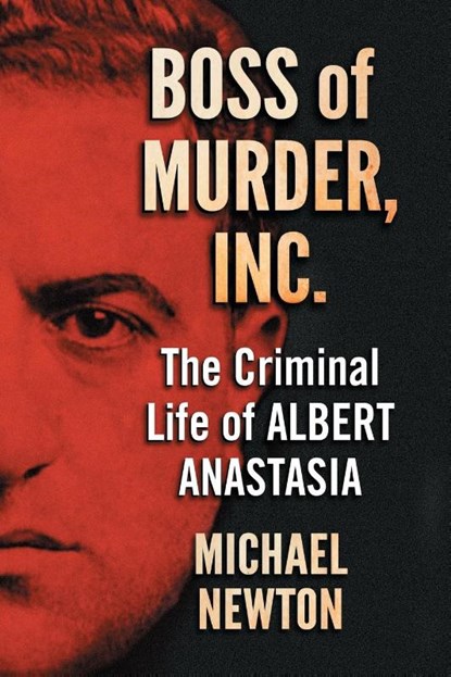 Boss of Murder, Inc., Michael Newton - Paperback - 9781476678078