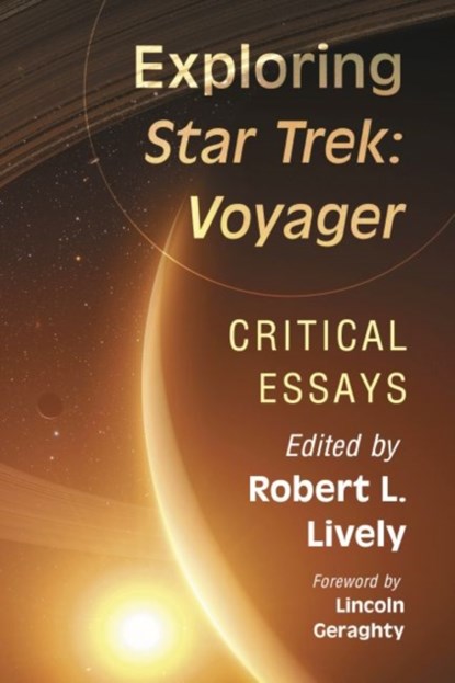 Exploring Star Trek: Voyager, Robert L. Lively - Paperback - 9781476678214