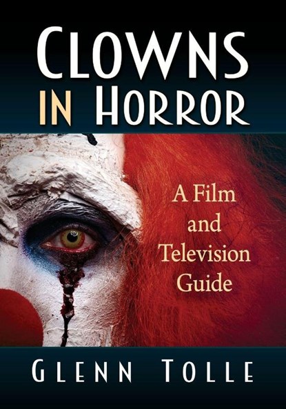 Clowns in Horror, Glenn Tolle - Paperback - 9781476678504