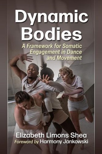 Dynamic Bodies, Elizabeth Limons Shea - Paperback - 9781476684840