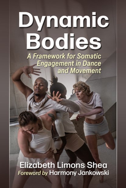 Dynamic Bodies, Elizabeth Limons Shea - Paperback - 9781476684840
